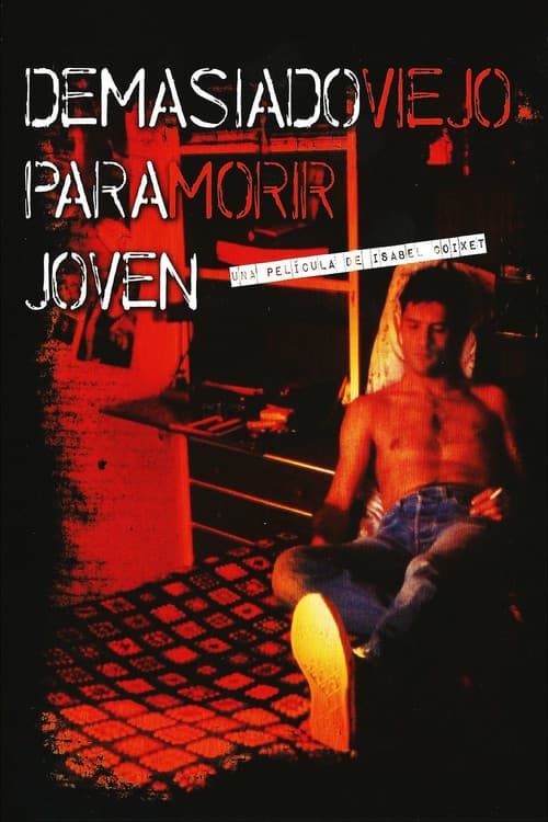 Постер: Demasiado viejo para morir joven
