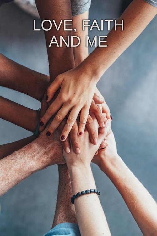 Постер: Love, Faith and Me