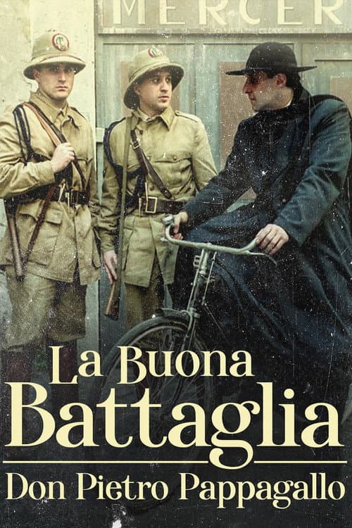 Постер: La buona battaglia – Don Pietro Pappagallo