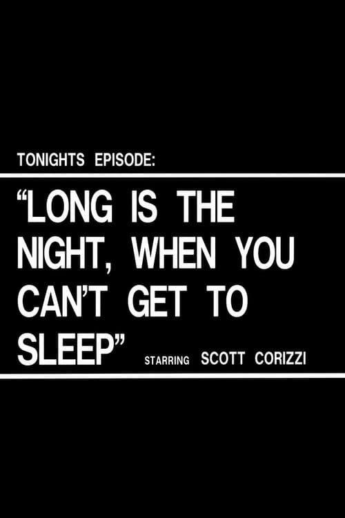 Постер: Long is the Night When You Can't Get to Sleep