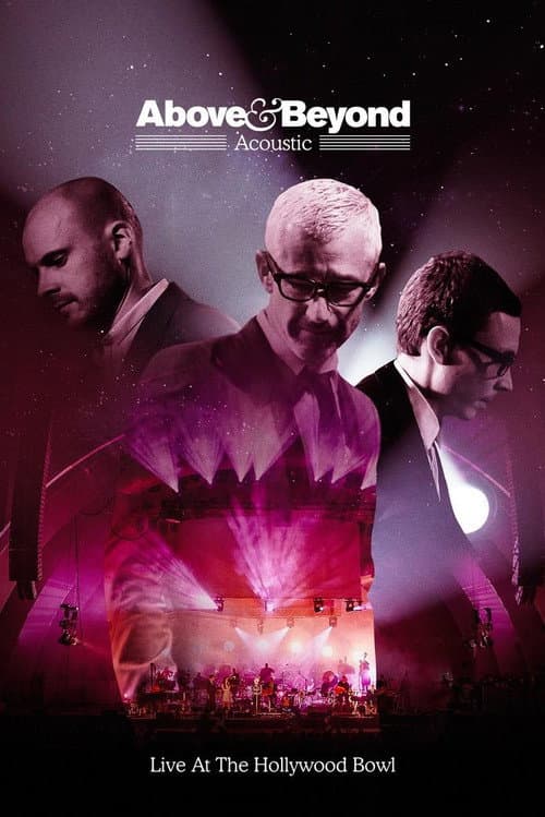 Постер: Above & Beyond: Acoustic - Live at the Hollywood Bowl