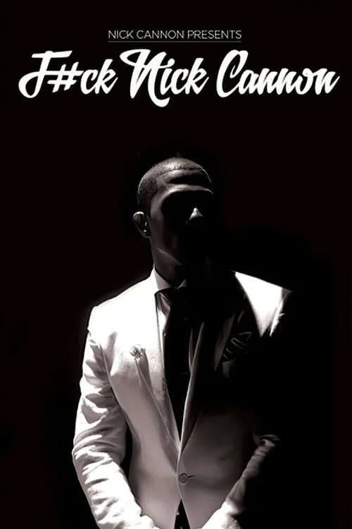 Постер: F#Ck Nick Cannon