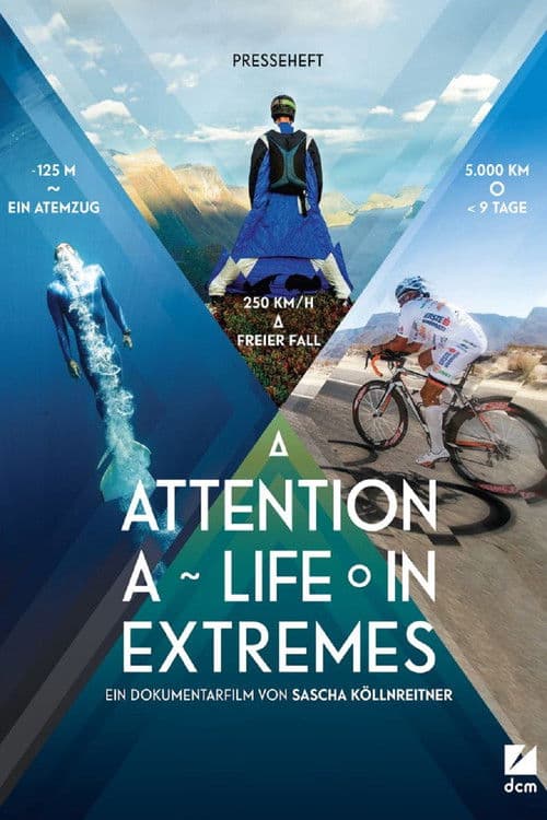 Постер: Attention: A Life in Extremes