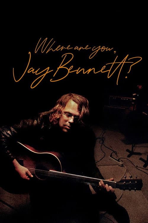 Постер: Where Are You, Jay Bennett?