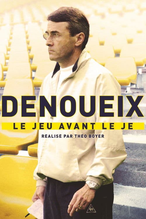 Постер: Denoueix, le jeu avant le je