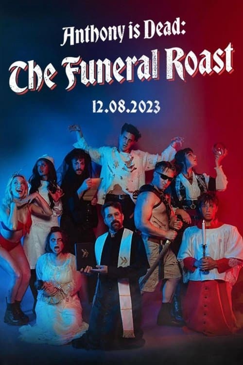 Постер: Anthony Is Dead: The Funeral Roast