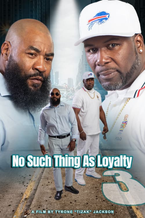 Постер: No Such Thing as Loyalty 3