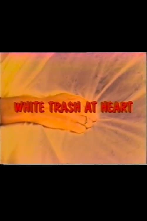 Постер: White Trash At Heart
