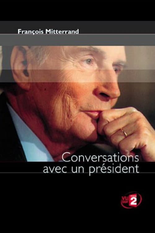 Постер: François Mitterrand : Conversations avec un Président
