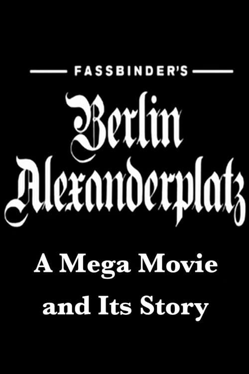 Постер: Fassbinders Berlin Alexanderplatz. Ein Megafilm und seine Geschichte