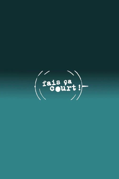 Постер: Fais ça court