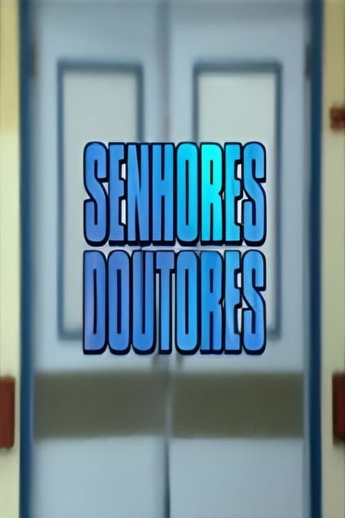 Постер: Senhores Doutores