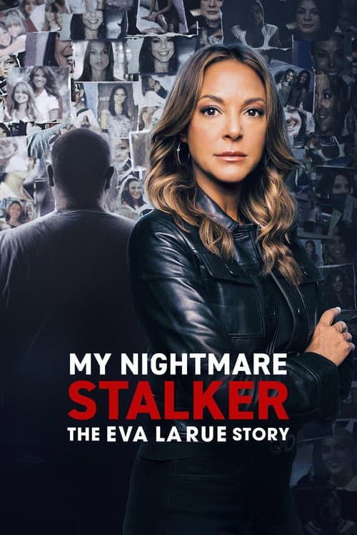 Постер: My Nightmare Stalker: The Eva LaRue Story