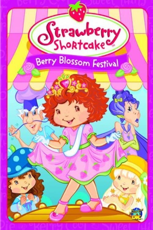Постер: Strawberry Shortcake: Berry Blossom Festival