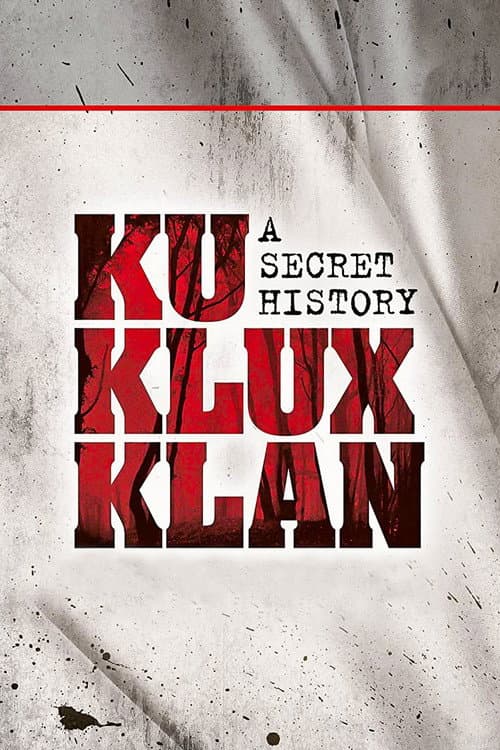 Постер: The Ku Klux Klan: A Secret History