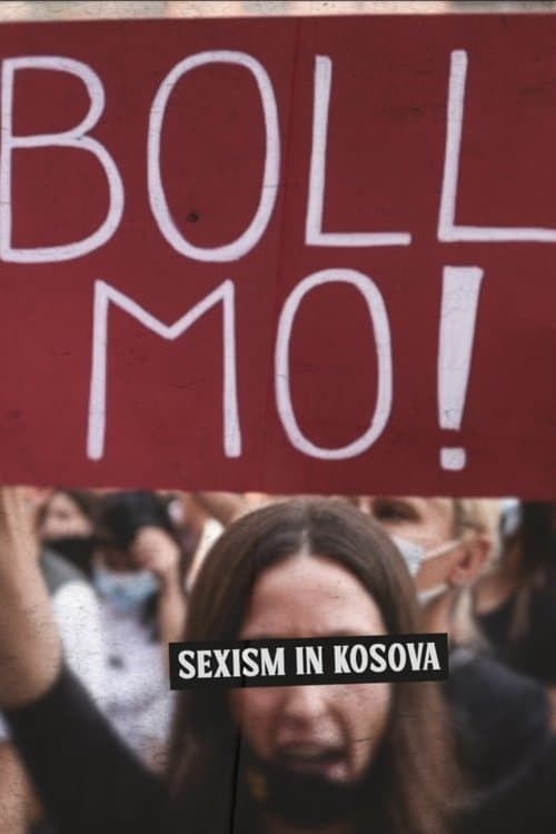 Постер: Boll Mo: Sexism in Kosova