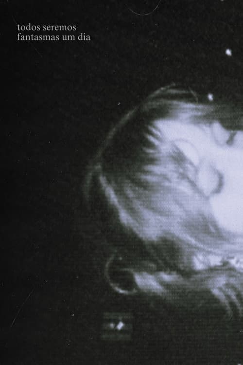 Постер: Todos Seremos Fantasmas Um Dia