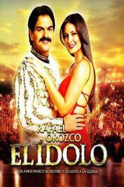 Постер: Rafael Orozco - El Idolo