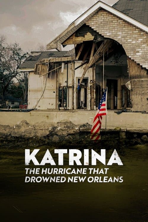 Постер: Katrina: The Hurricane That Drowned New Orleans