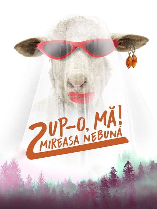 Постер: Pup-o, mă! 2: Mireasa nebună