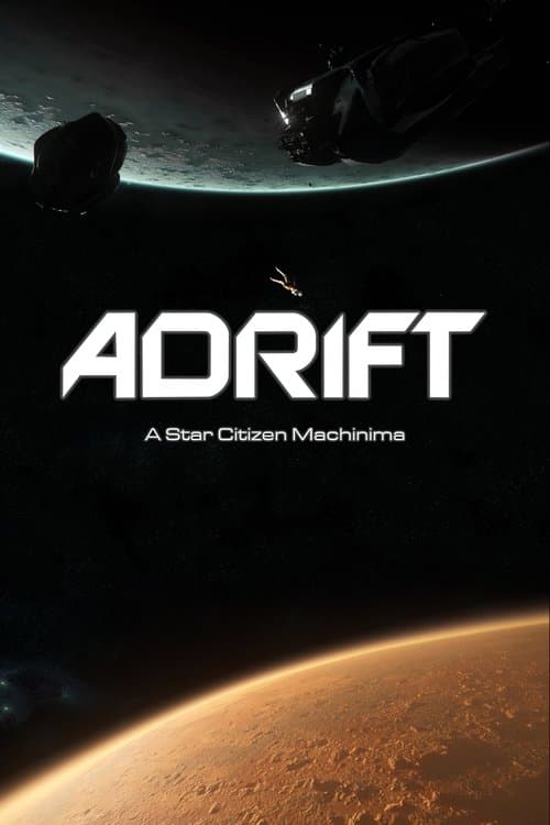 Постер: Adrift | A Star Citizen Machinima