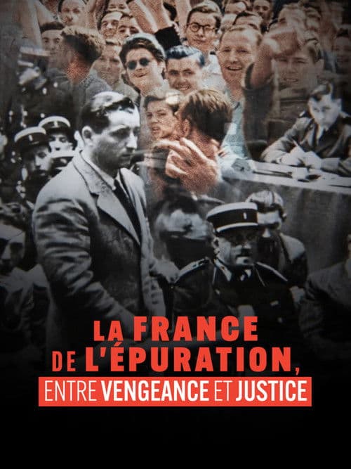 Постер: La France de l'épuration, entre vengeance et justice