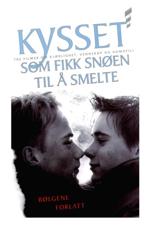 Постер: Kysset som fikk snøen til å smelte