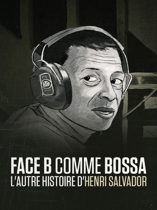 Постер: Face B comme bossa, l'autre histoire d'Henri Salvador