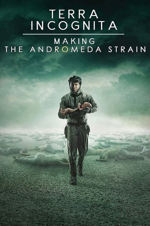 Постер: Terra Incognita: Making the Andromeda Strain