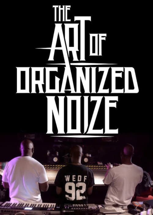 Постер: The Art of Organized Noize