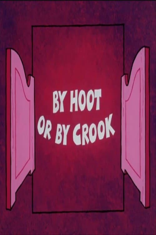 Постер: By Hoot or By Crook