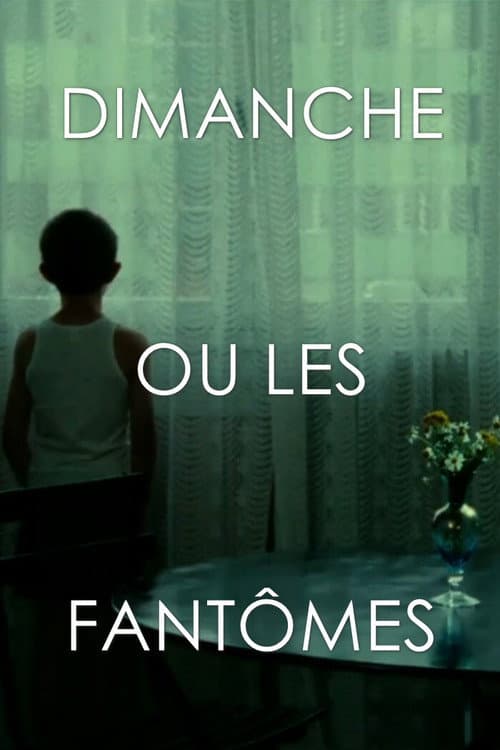 Постер: Dimanche ou les fantômes