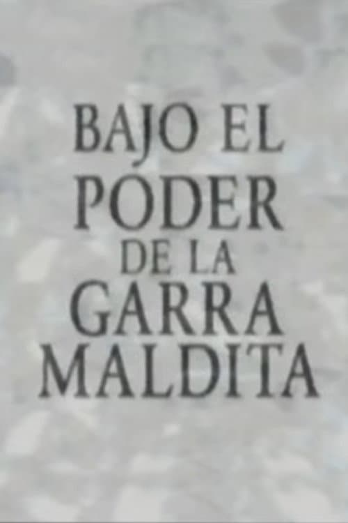 Постер: Bajo el poder de la garra maldita