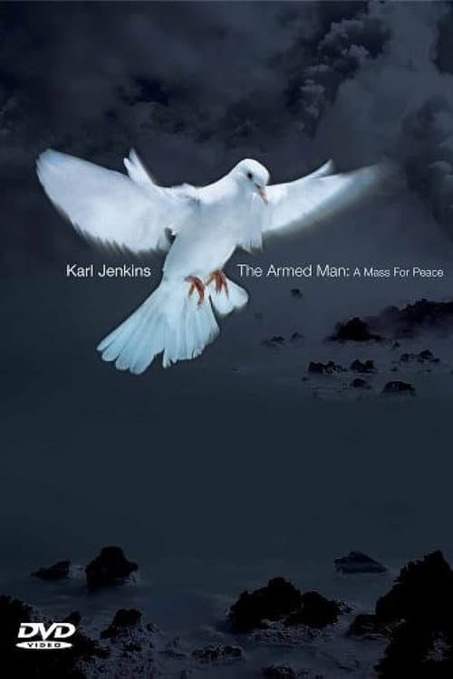 Постер: Karl Jenkins - The Armed Man: A Mass For Peace