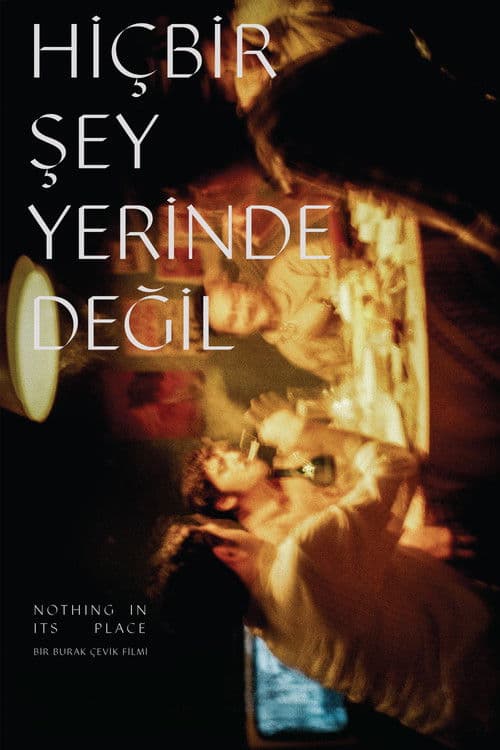 Постер: Hiçbir Şey Yerinde Değil