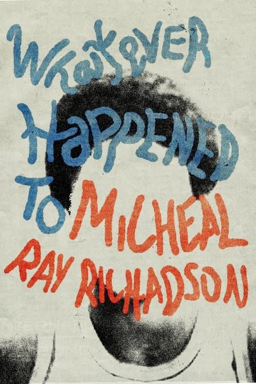 Постер: Whatever Happened to Micheal Ray?