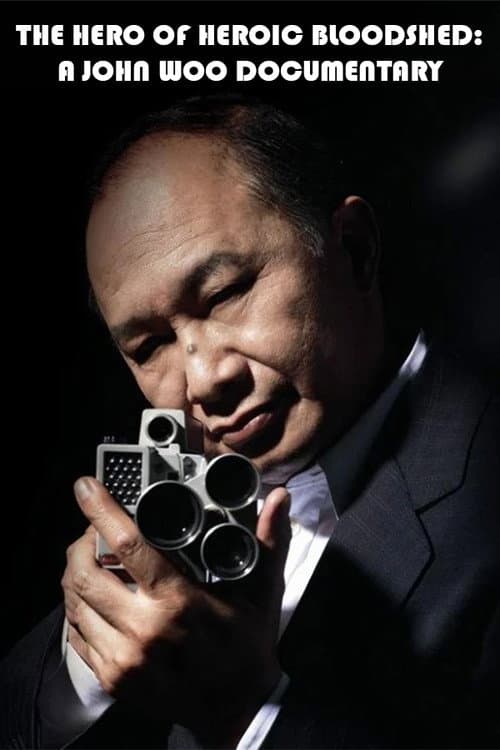 Постер: The Hero of Heroic Bloodshed: A John Woo Documentary