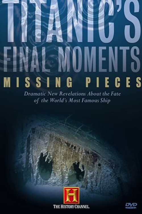 Постер: Titanic's Final Moments: Missing Pieces