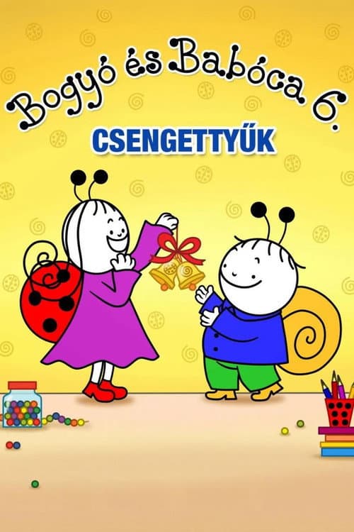 Постер: Bogyó és Babóca 6. - Csengettyűk