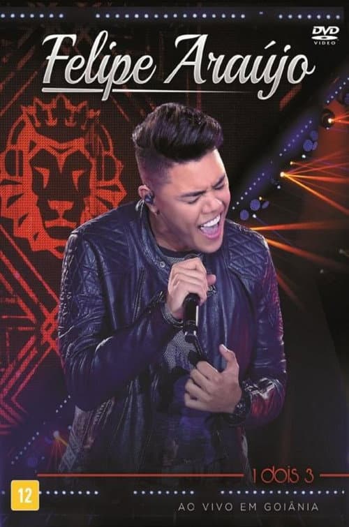 Постер: Felipe Araújo - 1 Dois 3 ao Vivo em Goiânia