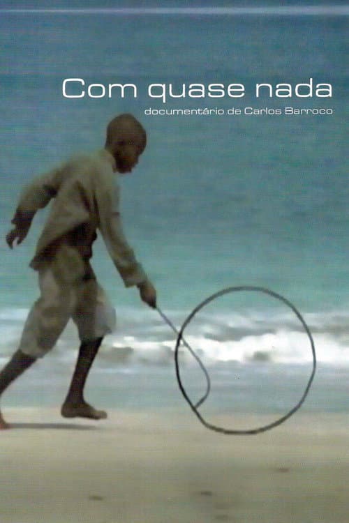 Постер: Com Quase Nada