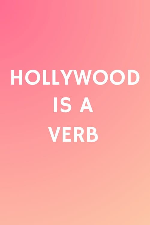Постер: Hollywood is a Verb: Los Angeles Tackles the Oxford English Dictionary