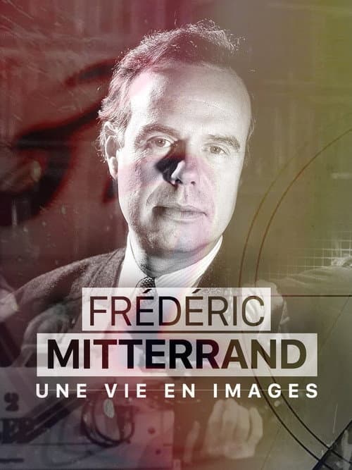 Постер: Frédéric Mitterrand, une vie en images