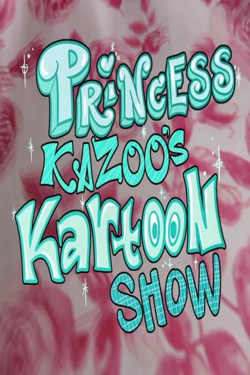 Постер: Princess Kazoo's Kartoon Show