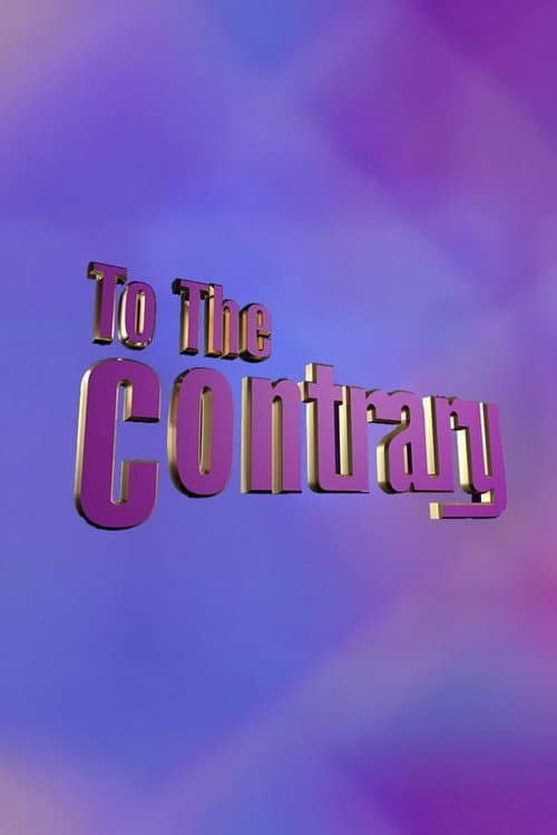 Постер: To The Contrary