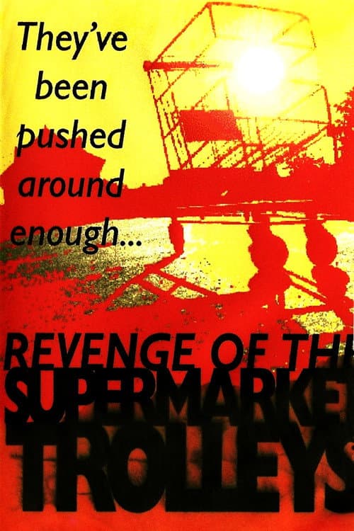 Постер: Revenge of the Supermarket Trolleys