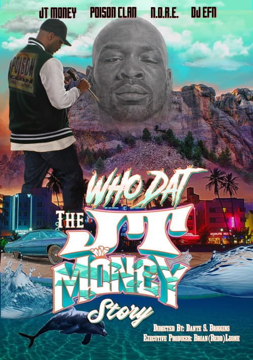 Постер: "Who Dat" The JT Money Story