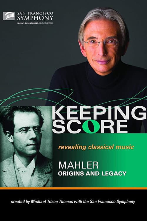 Постер: Keeping Score - Mahler Origins and Legacy