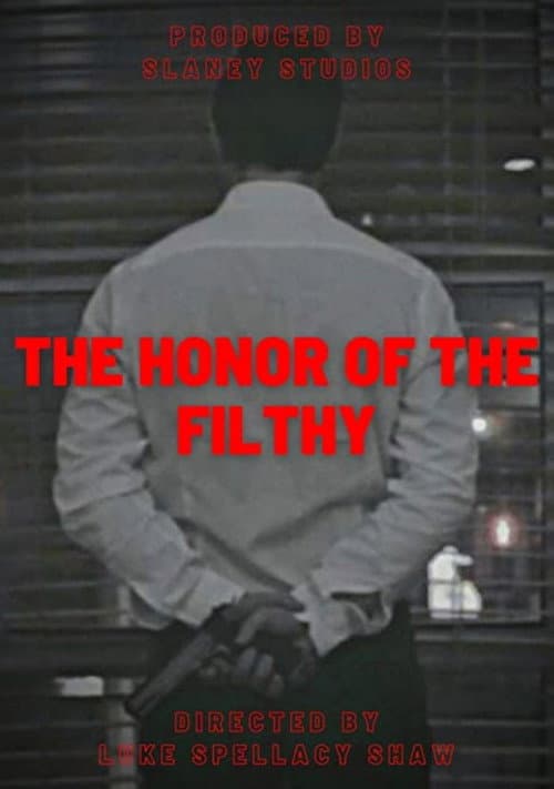Постер: The Honor of the Filthy