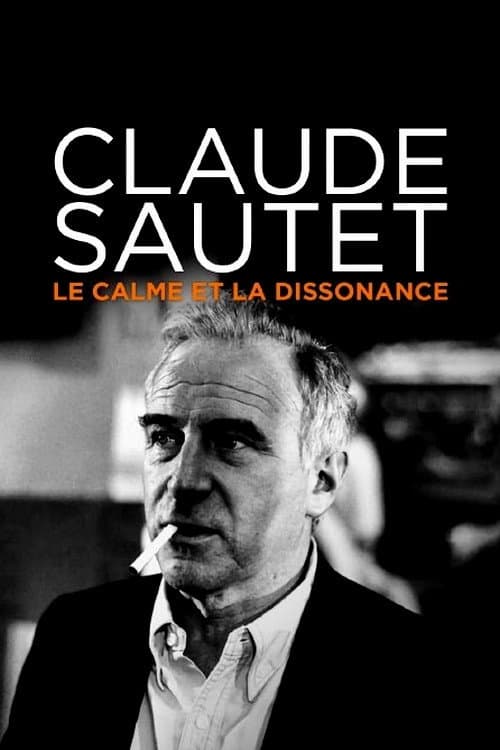 Постер: Claude Sautet : le calme et la dissonance